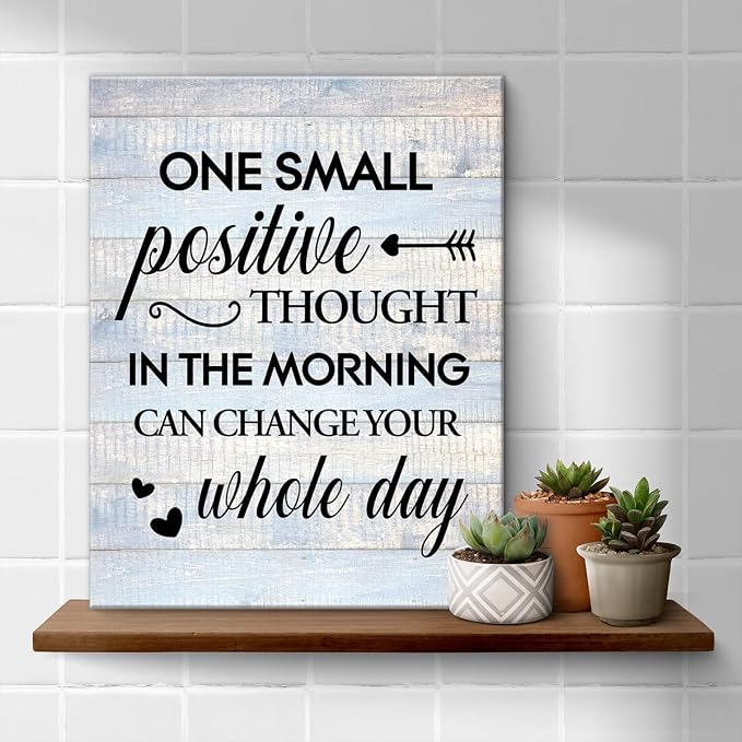 Inspirational Farmhouse Canvas Print Wall Art Decor One Small Positive Thought in the Morning Can Change Your Whole Day Sign Painting Plaque Rustic Home Decoration (8 X 10 Inches, Framed)