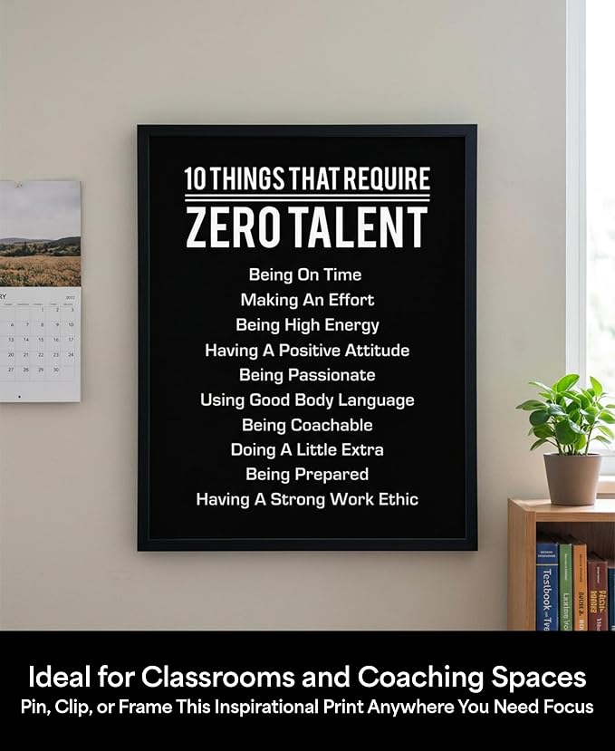 10 Things That Require Zero Talent -Motivational Wall Decor, 8x10 Inches Unframed Office Wall Art Print, Inspirational Leadership Quote Poster for Work, Gym, Classroom and Team Building