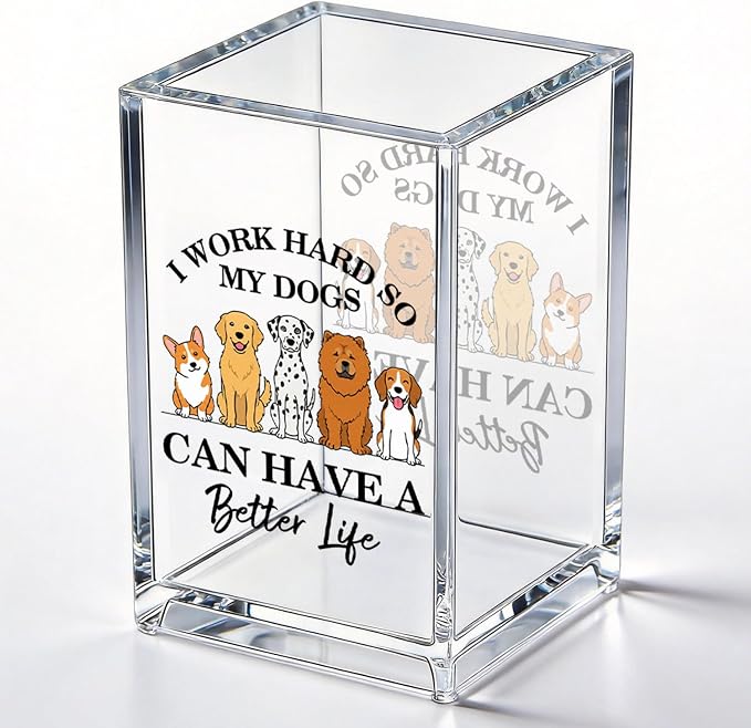 zcyhtqp, I Work Hard So My Dogs Can Have A Better Life, Funny Acrylic Cosmetic Pencil Pen Holder Cup, Dog Lover Desk Organizer, Office Work Gifts for Family Friend Coworker Leader