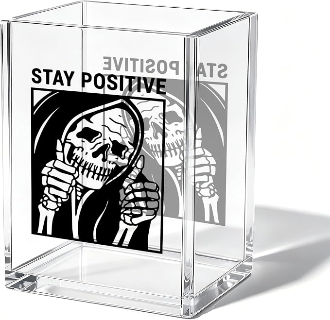 Funny Skeleton Office Acrylic Cosmetic Pen Pencil Holder Cup, Stay Positive Gothic Pencil Organizer, Horror Unique Desk Accessories, Motivational Halloween Gifts for Women Men（A52）