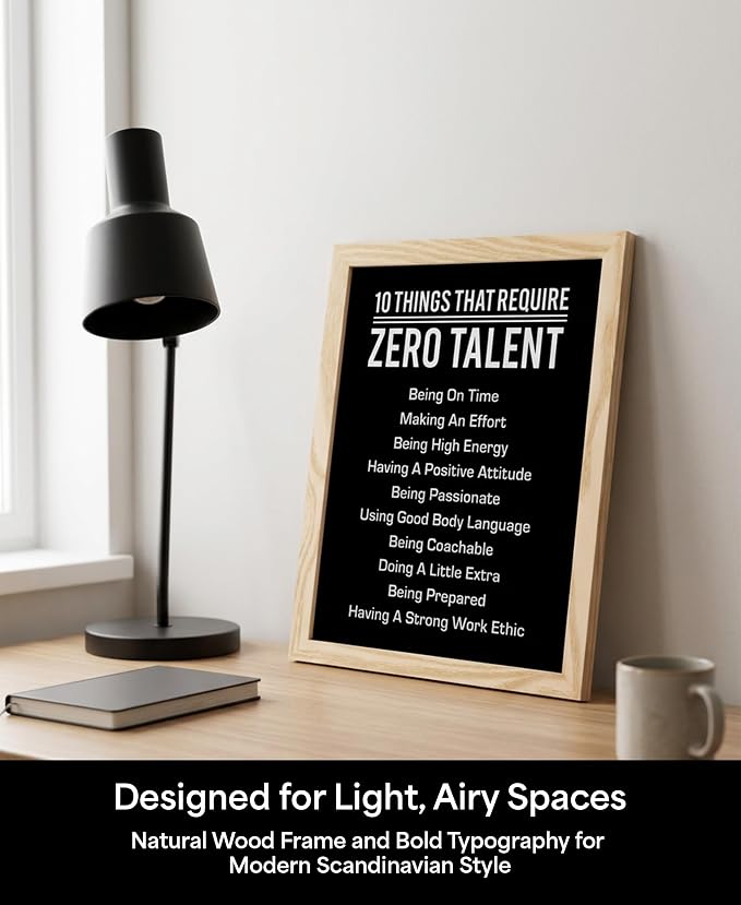 10 Things That Require Zero Talent Motivational Wall Decor, 8x10 Natural Framed Office Wall Art Print, Inspirational Leadership Quote Poster for Work, Gym, Classroom and Team Building