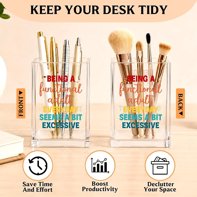 YAZMEEN Funny Office Gift Acrylic Pen Holder - Being A Functional Adult Everyday Seems A Bit Excessive Desk Organizer - Office & Home Desk Accessories - Sarcastic Gift for Women, Men, Coworkers