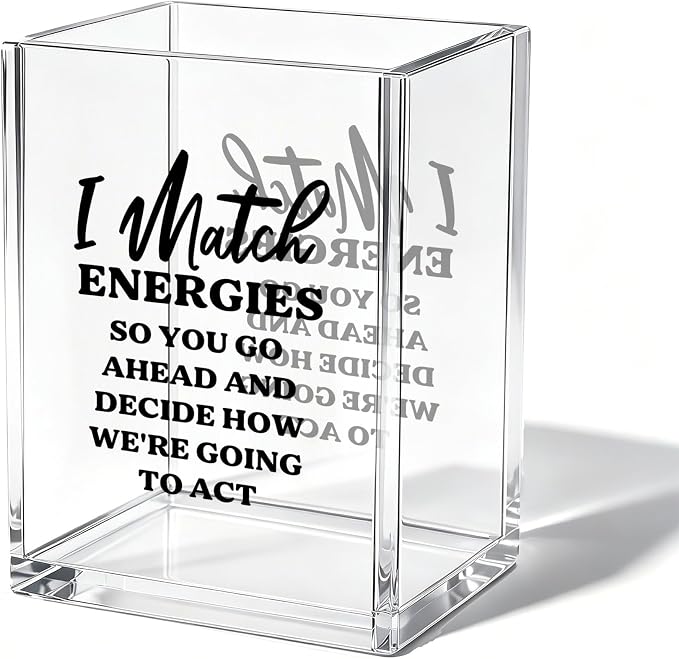 Funny Office Acrylic Cosmetic Pen Pencil Holder Cup, I Match Energies Humor Pencil Organizer, Unique Office Cubicle Desk Accessories, Sarcastic Gifts for Women Men Coworker（A48）