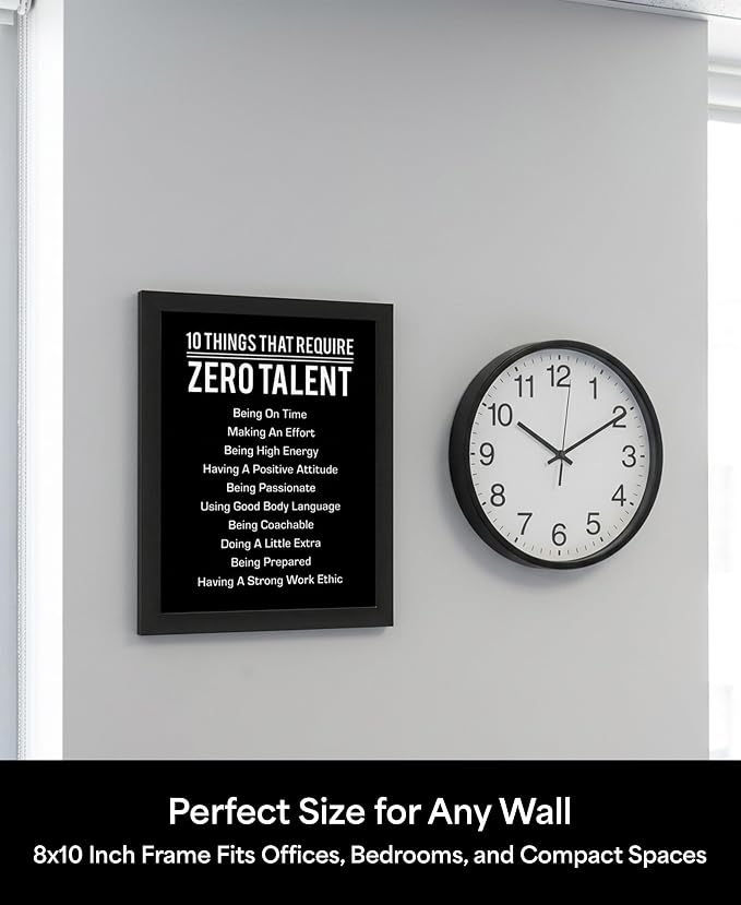 10 Things That Require Zero Talent Motivational Wall Decor, 8x10 Black Framed Office Wall Art Print, Inspirational Leadership Quote Poster for Work, Gym, Classroom and Team Building