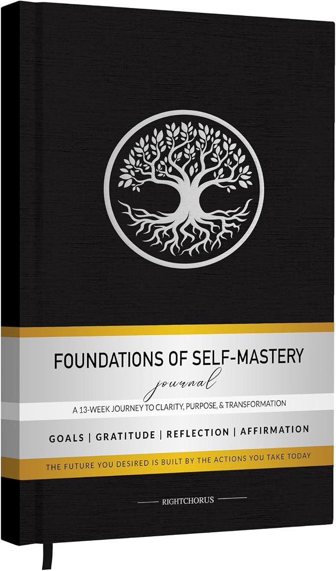 Foundations of Self Mastery Journal – Guided Daily Planner for Men & Women | Goal Setting, Gratitude, Manifestation, Affirmation, Reflection, Mindfulness, Productivity & Personal Growth (Black)