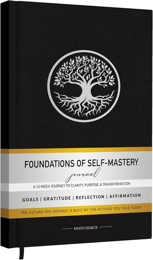 Foundations of Self Mastery Journal – Guided Daily Planner for Men & Women | Goal Setting, Gratitude, Manifestation, Affirmation, Reflection, Mindfulness, Productivity & Personal Growth (Black)