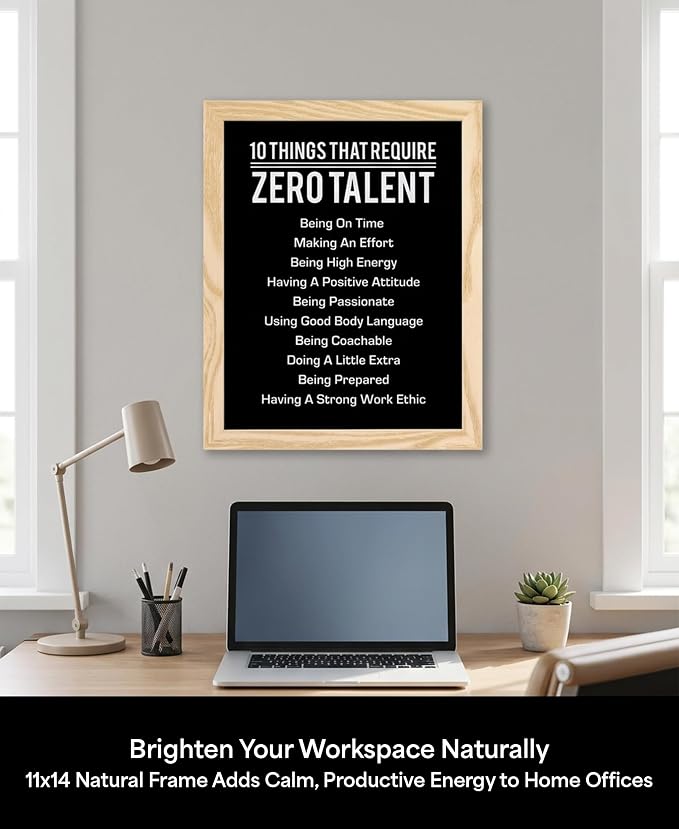 10 Things That Require Zero Talent Motivational Wall Decor, 11x14 Natural Framed Office Wall Art Print, Inspirational Leadership Quote Poster for Work, Gym, Classroom and Team Building