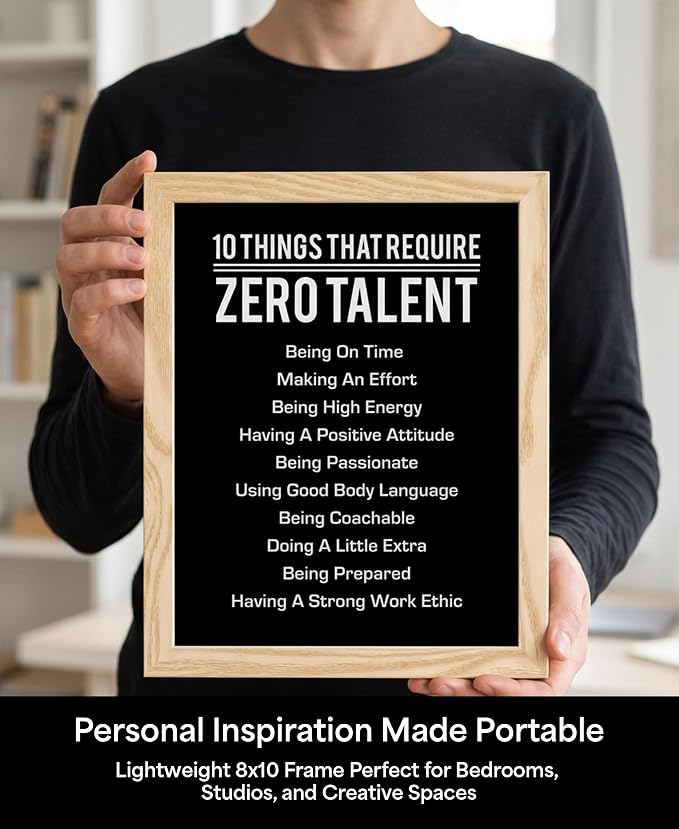 10 Things That Require Zero Talent Motivational Wall Decor, 8x10 Natural Framed Office Wall Art Print, Inspirational Leadership Quote Poster for Work, Gym, Classroom and Team Building