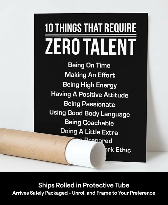 10 Things That Require Zero Talent Motivational Wall Decor, 16x20 Unframed Office Wall Art Print, Inspirational Leadership Quote Poster for Work, Gym, Classroom and Team Building