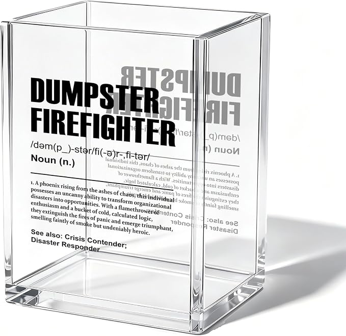 Funny Dumpster Fire Office Acrylic Cosmetic Pen Pencil Holder Cup, Dumpster Firefighter Humor Pencil Organizer, Unique Desk Accessories, Motivational Gifts for Women Men Coworkers（A42）