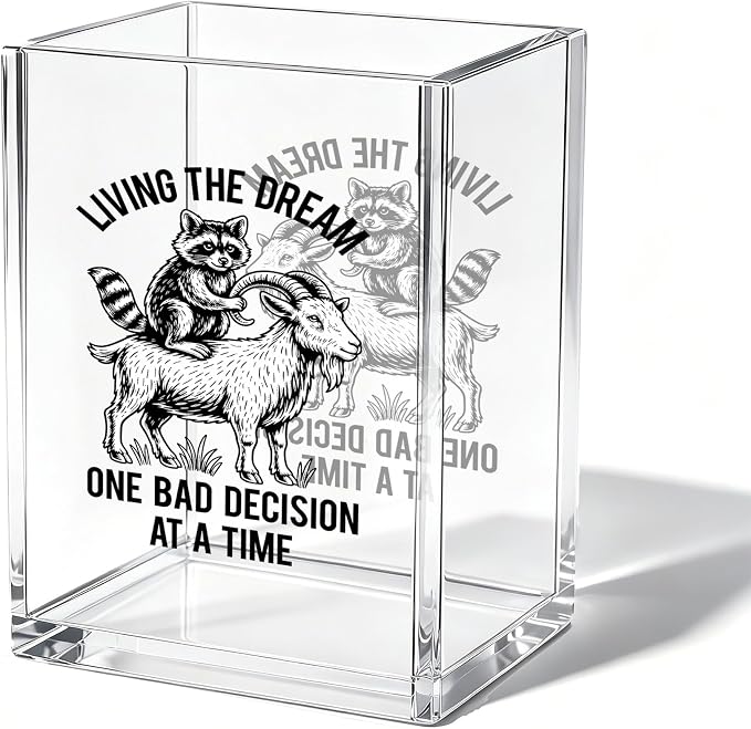 Funny Raccoon Goat Office Acrylic Cosmetic Pen Pencil Holder Cup, Living The Dream Humor Pencil Organizer, Bad Decision Unique Desk Accessories, Sarcastic Gifts for Women Men Coworker（A46）
