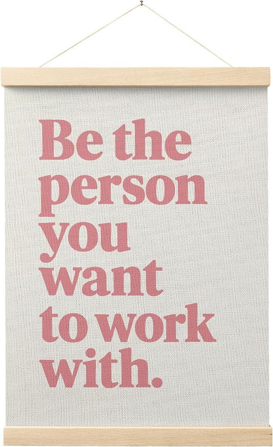 FGFK Be the Person You Want to Work with Inspirational office Framed hanging Canvas wall art Poster Prints decor for women,Trendy Pink Motivational posters office decorations for work,12x16 Inch