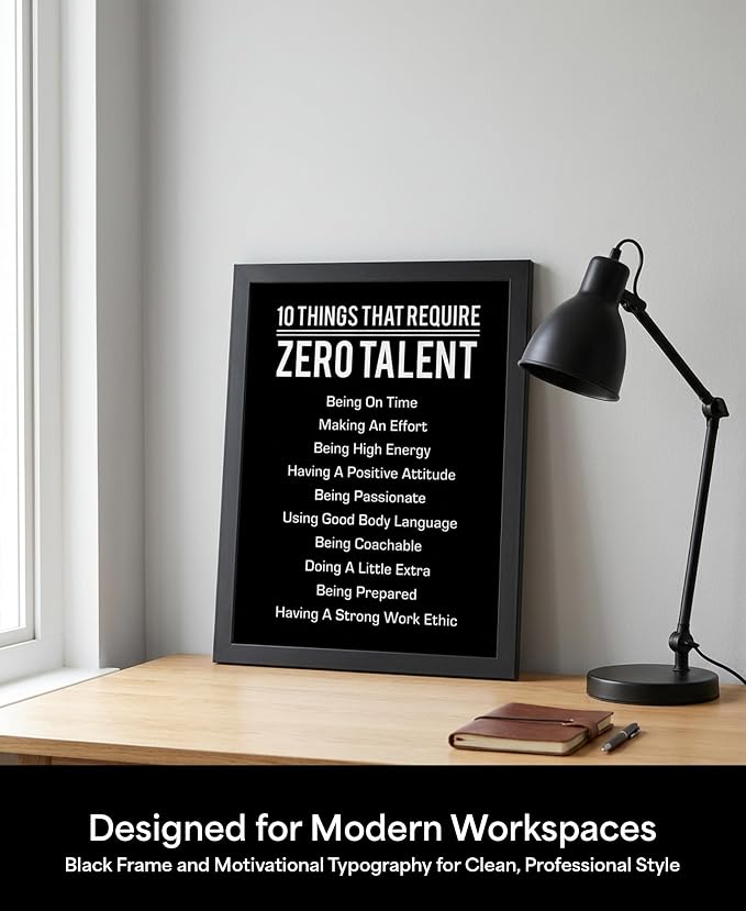 10 Things That Require Zero Talent Motivational Wall Decor, 8x10 Black Framed Office Wall Art Print, Inspirational Leadership Quote Poster for Work, Gym, Classroom and Team Building