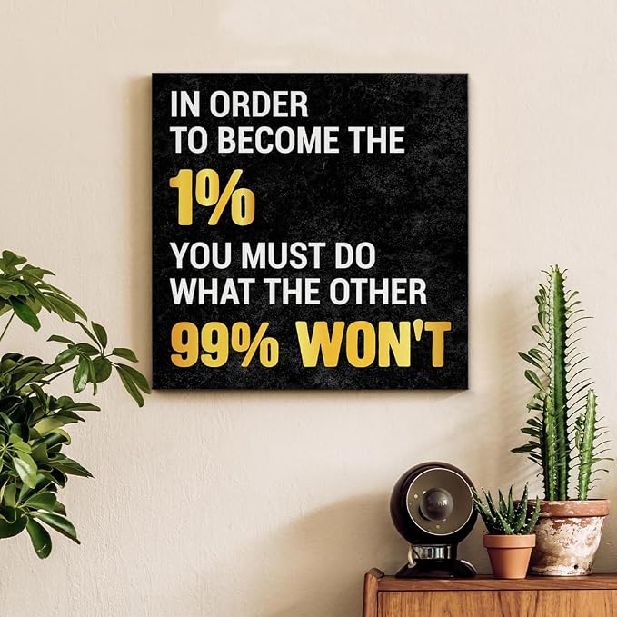 Inspirational Wall Art, Motivational Positive Quotes Wall Decor for Home Office Classroom Gym Bathroom Bedroom Kitchen, In Order to Become The 1% Framed Canvas Painting Posters, 8 x 8 Inches