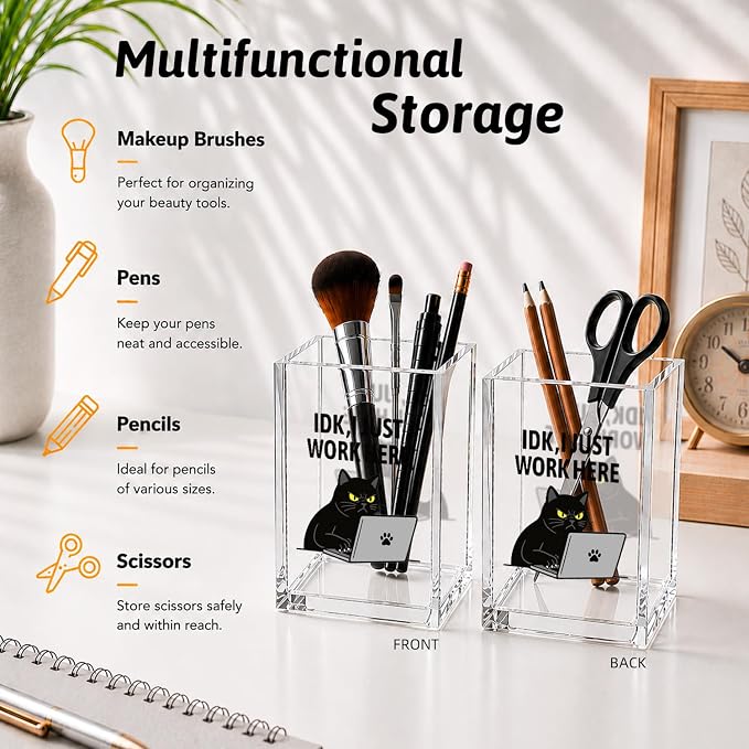 IDK I Just Work Here Funny Acrylic Cosmetic Pencil Pen Holder Desk Organizer Clear Crack Resistant Desk Organizer, Sarcastic Office Work Burnout Gifts for Coworkers Friends Work Bestie Sister Leader