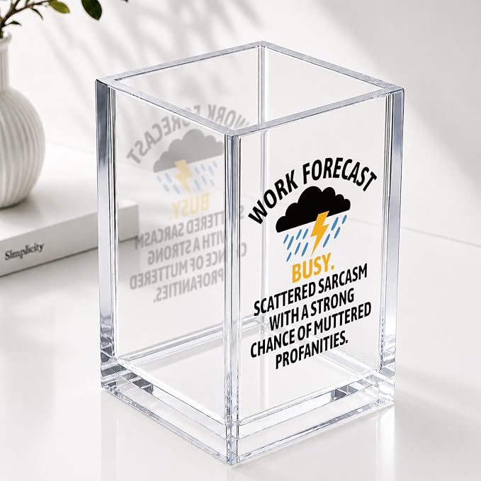 Work Forecast Funny Humor Sarcastic Acrylic Cosmetic Pencil Pen Holder Desk Organizer Clear Crack Resistant Desk Organizer, Gift for Friends Nurse Doctor Manager HR Coworker Leader Boss Teacher Sister