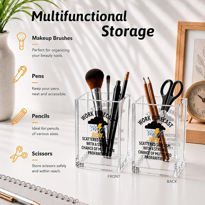 Work Forecast Funny Humor Sarcastic Acrylic Cosmetic Pencil Pen Holder Desk Organizer Clear Crack Resistant Desk Organizer, Gift for Friends Nurse Doctor Manager HR Coworker Leader Boss Teacher Sister