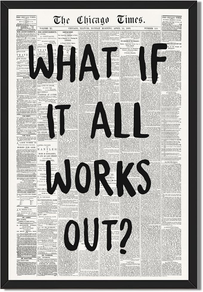 Framed What If It All Works Out Wall Art Black and White Retro Newspaper Poster Positive Motivational Canvas Print Painting Inspirational Quote Picture Wall Decor for Office Home Bedroom 12x16inch