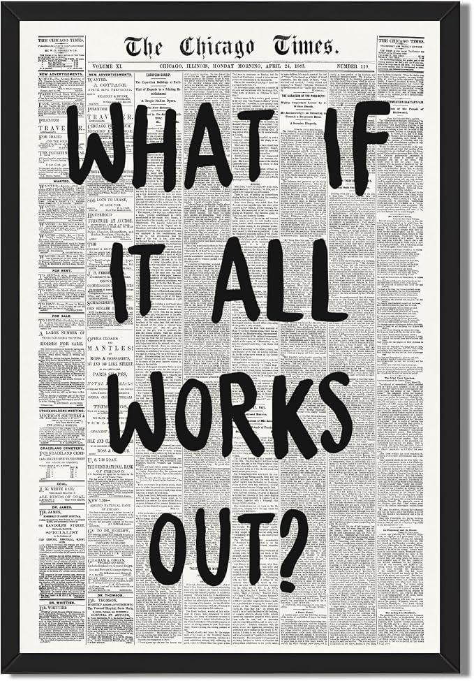 Framed What If It All Works Out Wall Art Black and White Retro Newspaper Poster Positive Motivational Canvas Print Painting Inspirational Quote Picture Decor for Office Home Bedroom Dorm 24x36inch