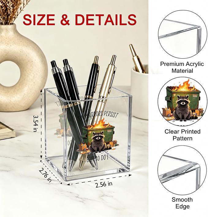 Funny Raccoon Dumpster Fire Office Acrylic Cosmetic Pen Pencil Holder Cup, The Horrors Persist But So Do I Humor Pencil Organizer, Unique Desk Accessories, Sarcastic Gifts for Women Men（A43）