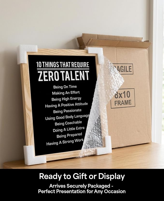 10 Things That Require Zero Talent Motivational Wall Decor, 8x10 Natural Framed Office Wall Art Print, Inspirational Leadership Quote Poster for Work, Gym, Classroom and Team Building