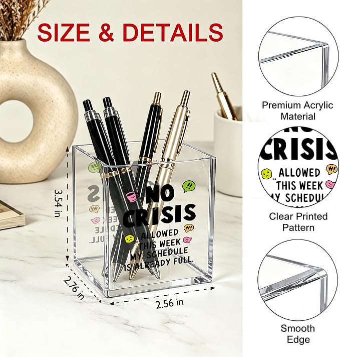 Funny Office Acrylic Cosmetic Pen Pencil Holder Cup, No Crisis Allowed This Week Cute Pencil Organizer, Unique Desk Accessories, Sarcastic Gifts for Women Men Assistant Principal （A10）