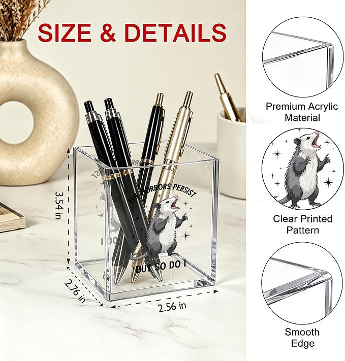 Funny Possum Office Acrylic Cosmetic Pen Pencil Holder Cup, The Horrors Persist But So Do I Cute Pencil Organizer, Humor Unique Desk Accessories, Sarcastic Gifts for Women Men Coworker（A44）