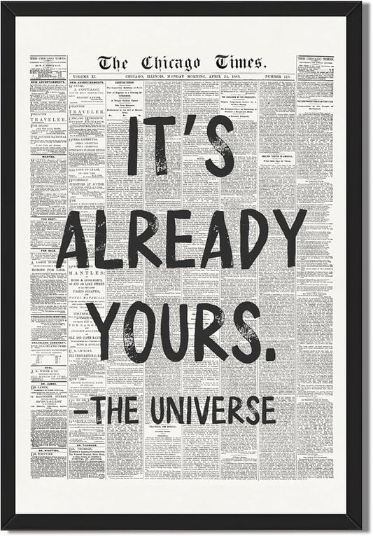 Framed Black And White Retro Newspaper Wall Art ItS Already Yours Universe Quote Poster Trendy Positive Inspirational Wall Decor for Bedroom Office Apartment Dorm Affirmation Canvas Print 16x24inch