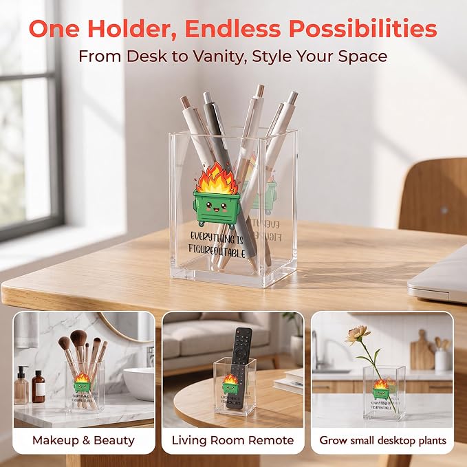 Cute Dumpster Fire Office Acrylic Cosmetic Pen Pencil Holder Cup, Everything Is Figureoutable Emotional Pencil Organizer, Unique Desk Accessories, Motivational Gifts for Women Men（A40）