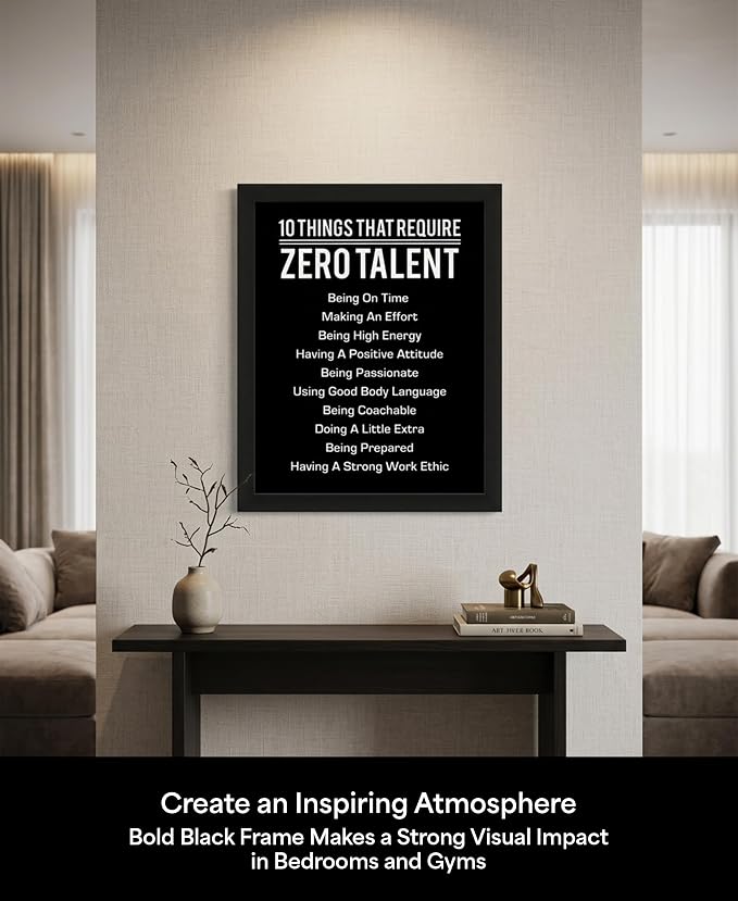 10 Things That Require Zero Talent Motivational Wall Decor, 11x14 Black Framed Office Wall Art Print, Inspirational Leadership Quote Poster for Work, Gym, Classroom and Team Building