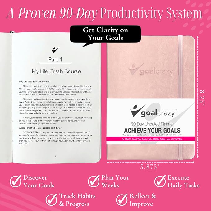 Goal Crazy Undated Daily Planner to Achieve Your Goals - 90 Day Guided Journal & Productivity Organizer with Goal Setting, Habit Tracker, To Do List, Academic & Work Calendar, Leather Hardcover - Rose Gold